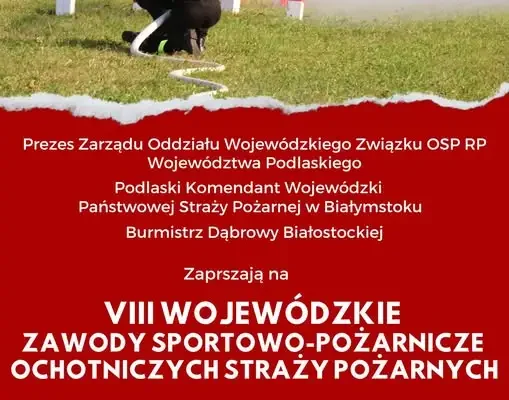 VIII Wojewódzkie Zawody Sportowo-Pożarnicze OSP już 6 września w Dąbrowie Białostockiej
