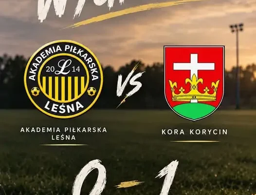 Kora Korycin wygrywa na wyjeździe z Akademią Piłkarską Leśna 1:0