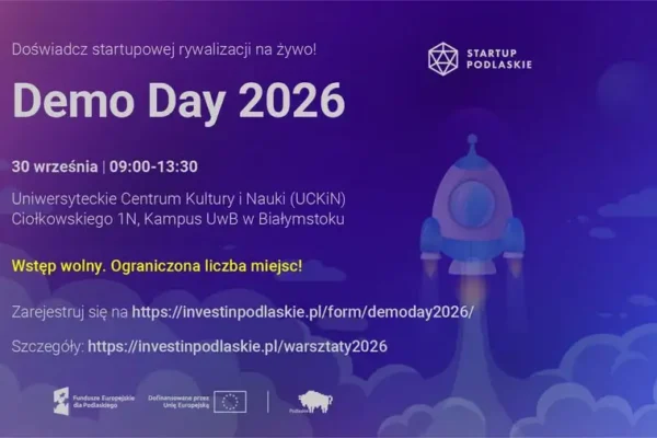 Demo Day 2026 w Białymstoku – podlascy startupowcy zaprezentują swoje pomysły