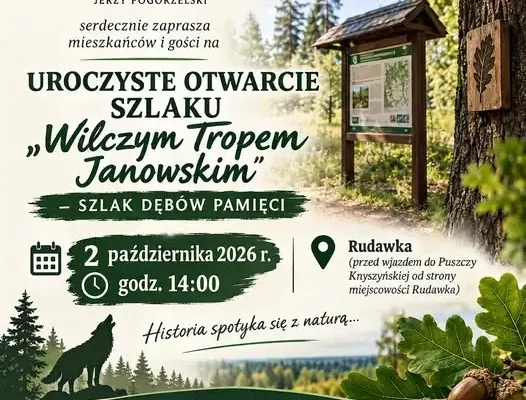 Otwarcie szlaku „Wilczym Tropem Janowskim – Szlak Dębów Pamięci” w Rudawce