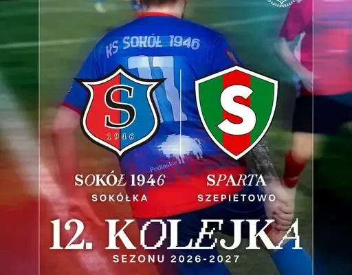Ligowe emocje w Sokółce – Sokół podejmie Spartę Szepietowo