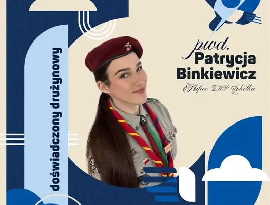 Patrycja Binkiewicz – siedem lat z 5 Sidrzańską Drużyną Harcerską „Trawersi”