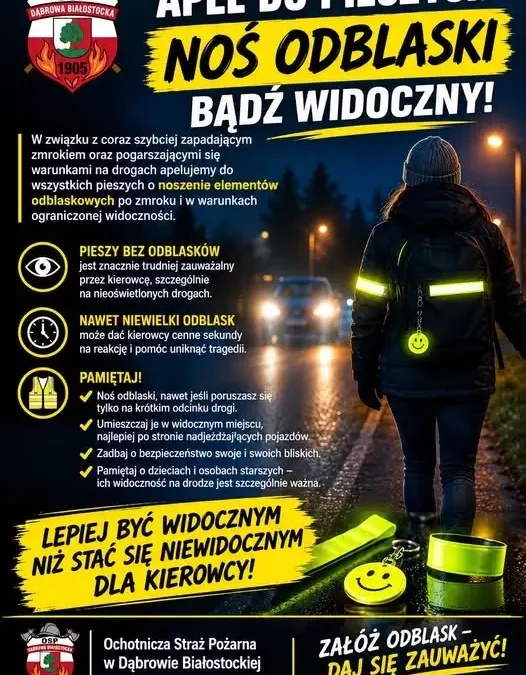 Apel OSP Dąbrowa Białostocka: noś odblaski, bądź widoczny na drodze
